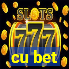 cu bet